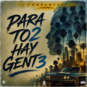 Para To2 Hay Gent3 by Company Yo