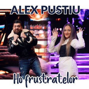 Alex Pustiu - Ho frustratelor