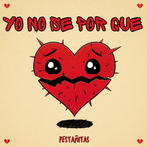 Pestañitas - Yo no se por que