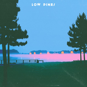 last moments by low pines