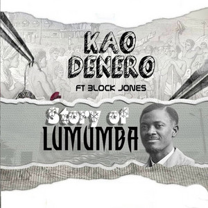 Kao Denero - Story of Lumumba (feat. Block Jones)