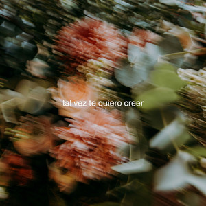 tal vez te quiero creer by MAU BENZ