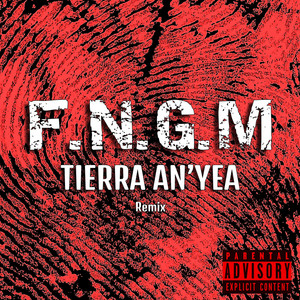 Tierra An'yea - F.N.G.M