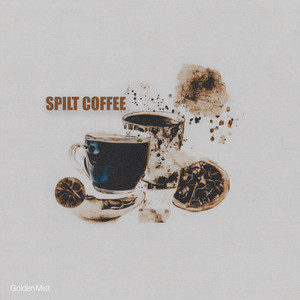 Spilt Coffee by Golden Mist