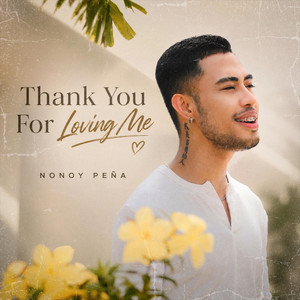 Thank You For Loving Me by Nonoy Peña