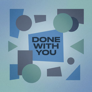 Done With You by Quiet Transit