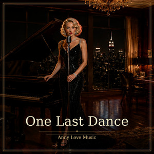 One Last Dance by Anny Love Music