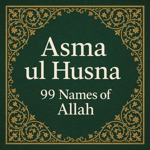 Malik Tayyab Official - Asma Ul Husna 99 Names of Allah