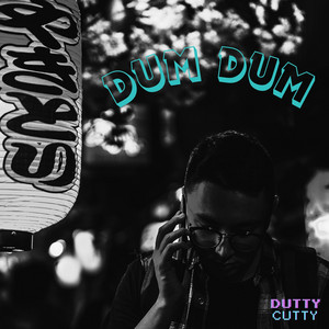 DUM DUM - Instrumental by DUTTY CUTTY