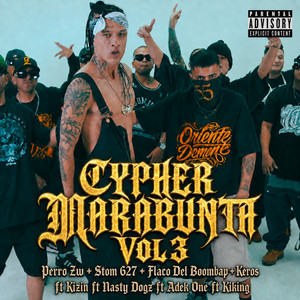Cypher Marabunta Vol 3 by Perro Zw, Stom 627, Flaco Del Boombap, Keros, NASTY DOGZ, Kizin, ADEK ONE, Kiking