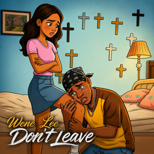 Don't Leave by Wene Lee