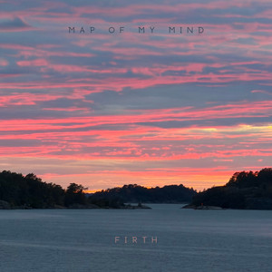 Firth by Map Of My Mind