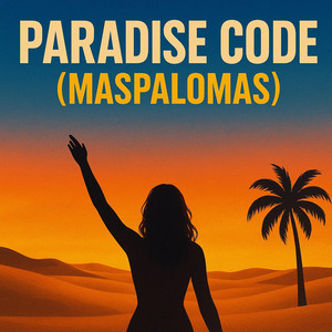 PARADISE CODE (MASPALOMAS)