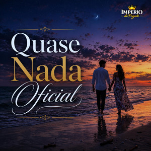Quase Nada Oficial by Imperio do pagode