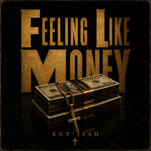 Feeling Like Money by Key'ijah