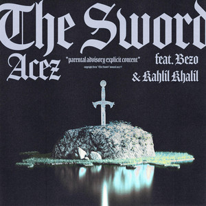 The Sword by Acez, Bezo, KahlilKhalil