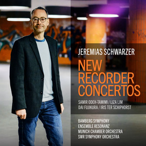 New Recorder Concertos — Jeremias Schwarzer