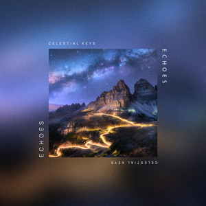 Echoes (Deep Ambient) by Celestial Keys