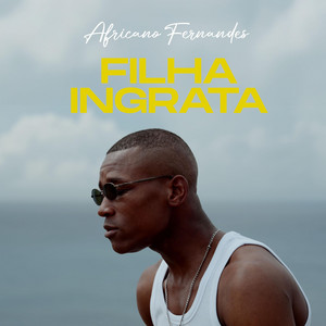 Africano Fernandes - Filha Ingrata