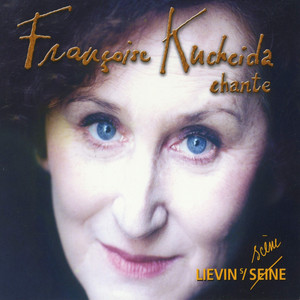 Chante Lievin sur Seine (Live) — Françoise Kucheida