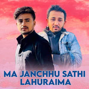 Rajin Bhandari - Ma Janchhu Satihi Lahuraima