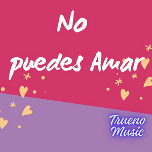 No puedes Amar by Trueno Music