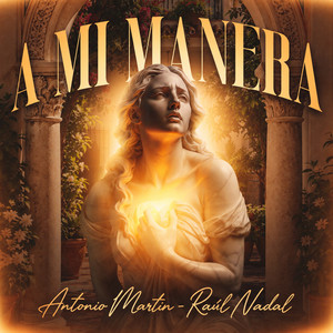 A Mi Manera by Antonio Martin, Raul Nadal