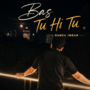 Bas Tu Hi Tu