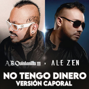 Ale Zen & A.B. Quintanilla III - No Tengo Dinero (Version Caporal)