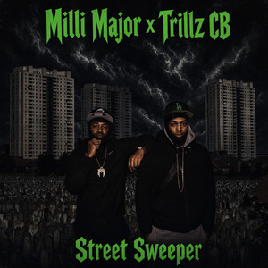 Street Sweeper by Milli Major, Trillz CB