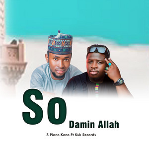 S Piano Kano - So Domin Allah (feat. KUK Records)