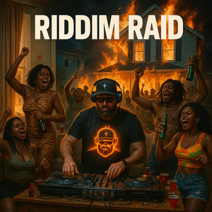 Riddim Raid (Jamaican House Party)