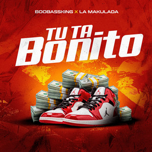Tu Ta Bonito by BooBassKing, La Makulada