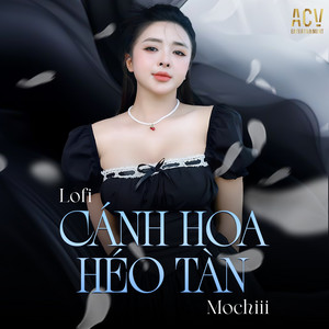 Mochiii - Cánh Hoa Héo Tàn (Lofi, Intrusmental)