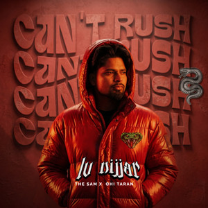 Can't Rush by Lv Nijjar, The Sam, Ohi Taran