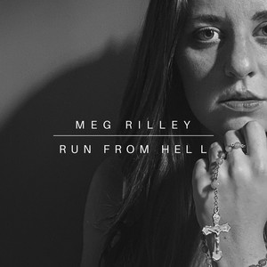 Run from Hell by Meg Rilley