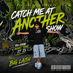 Another Show by BIG Laith