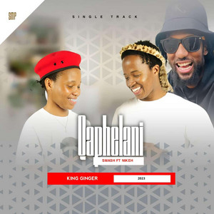 QAPHELANI SMASH - King Ginger (feat. Nikeh)
