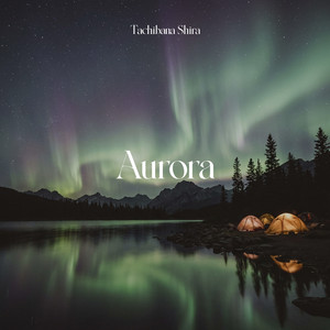 Aurora - with water sounds by Tachibana Shira