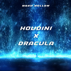 Houdini x Dracula by Mash Mellow