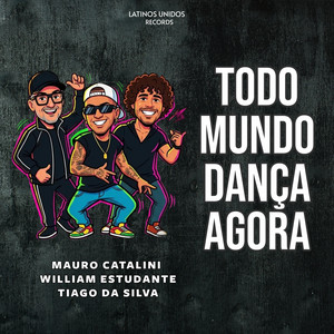 Todo Mundo Dança Agora – Single de Mauro Catalini | Spotify