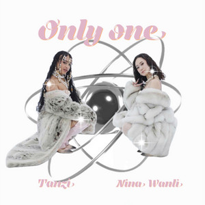 Tanzi & Nina Wanli - Only One