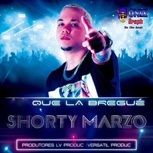 Que la Bregue by Shorty Marzo