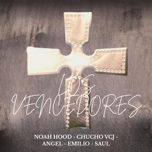 LOS VENCEDORES - Version Alternativa by Noah Hood, Chucho VCJ, Saul, Emilio, Angel