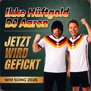 Jetzt wird gefickt (WM Song 2026)