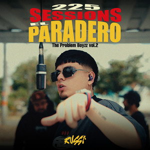 El Paradero 225 Sessions: The Problem Boyzz, Vol. 2 by 225, Russi, Percx