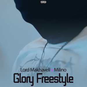 Lord Makhaveli - Glory Freestyle (feat. Milino)