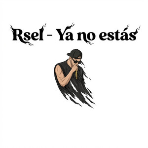 Ya no estás by Rsel