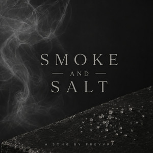 Smoke and Salt by FREYVRA