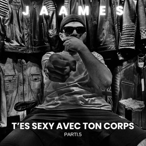 JAAMES - T'es Sexy Avec Ton Corps (BONUS)
